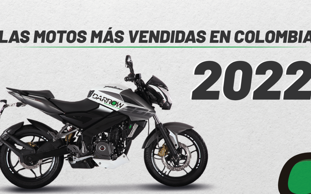 Las motos más vendidas en Colombia 2022 